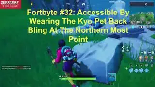 Fortnite Fortbyte 32 Accessible By Wearing The Kyo Pet Back Bling At The Northern Most Point