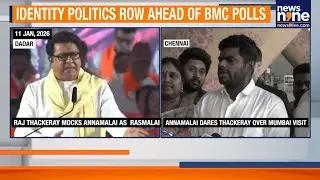 Annamalai vs Raj Thackeray Clash Ahead of BMC Polls Over Mumbai Identity | News9