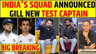 🔴INDIAN TEST SQUAD ANNOUNCED FOR UPCOMING ENGLAND TOUR | SHUBMAN GILL BECOMES CAPTAIN