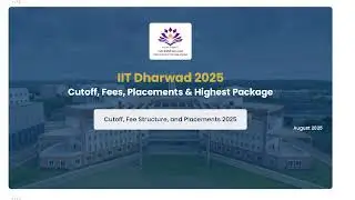 IIT Dharwad 2025: Admission Cutoff + Fee Structure + Placement Stats 🔥