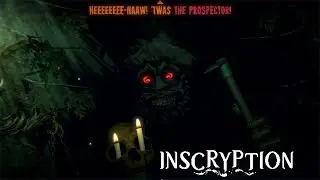 Inscryption -The Prospector (Act 1)