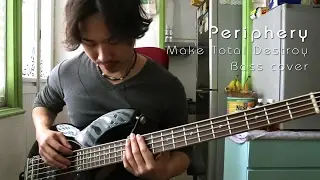 Periphery - MAKE TOTAL DESTROY (Bass cover)