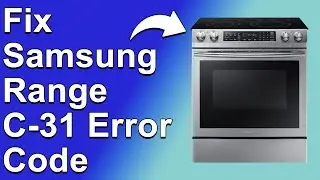 Samsung Range C-31 Error Code (Overheating Circuit Board - What Causes it And How To Troubleshoot)