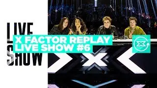 X Factor Replay - Live Show 6