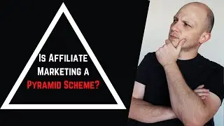Is Affiliate Marketing Really a Pyramid Scheme?