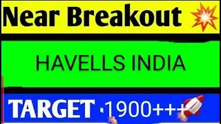 HAVELLS SHARE LATEST NEWS TODAY,HAVELLS SHARE ANALYSIS, HAVELLS SHARE TARGET,HAVELLS SHARE NEWS