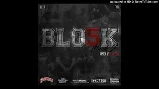 Blo5k-Extended Clips FT 21 Savage (Produced By B-Rackz)