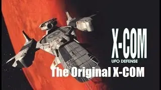 THE ORIGINAL XCOM (With A Twist) - OpenXCOM (XCOM: UFO Defense/ UFO: Enemy Unknown Gameplay)