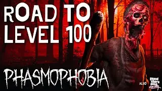 Phasmophobia LIVE - Road to Level 100 Continues!