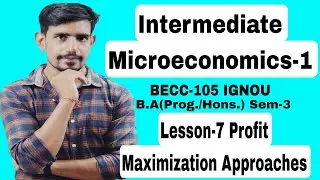 #32 BECC-105 | Profit Maximization Approaches | Intermediate Microeconomics-1 | IGNOU Sem-3