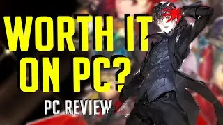 Persona 5 Royal PC & Steam Deck Review - Worth re-buying?