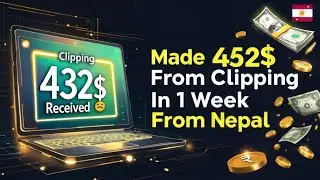 Earn $432/Week In Nepal From Clipping! | Secret Method Revealed