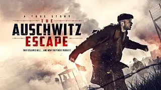 The Auschwitz Escape (2021) Official UK Trailer &mdash; True Story Thriller