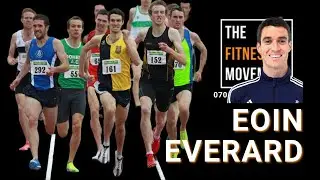Eoin Everard: Sub 4 Minute Mile, Sub 14 Minute 5k Run [Ep.070]