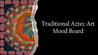 Aztec Digital Art Mood Board | Digital Art Time Lapse
