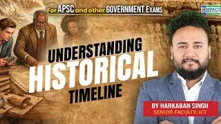 Understanding Historical Timeline for APSC & Other Government Exams | History Strategy by ICT