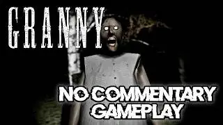 Granny | Walkthrough & Gameplay | Playthrough [No Commentary]