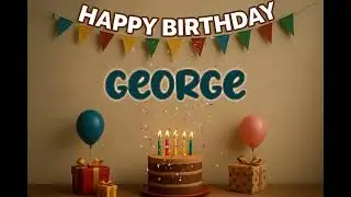 George&rsquo;s Happy Birthday Song 🎈 | Custom Track by XBirthdays for Kids & Adults | 2026