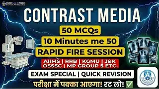 RAPID FIRE SESSION ON CONTRAST MEDIA ☆☆☆10 MINUTES ME 50 MCQ