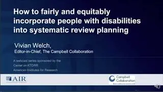 [Webcast 41] How to fairly & equitably incorporate people with disabilities into systematic review