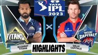 Delhi Capitals vs Gujrat Titans Full Match highlights IPL 2023 | DC vs GT IPL 2023 highlights