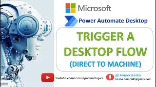 Power Automate Desktop || How to Trigger a desktop Flow (Direct to Machine) to run on machine