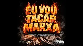 Eu Vou Tacar Marxa - Mc Kelvão (part Mc Tulim e Samuwest) prod Jhordan Og 