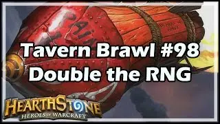 [Hearthstone] Tavern Brawl #98: Double the RNG