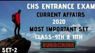 Current affairs/CHS CLASS 9TH/11th/CHS ENTRANCE EXAM 2020 CLASS 9TH/CHS PREPARATIONS/BHU ENT