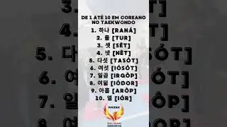 Contando de 1 at&eacute; 10 em Coreano no Taekwondo - Phoenix Madureira Londrina