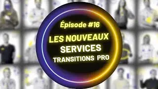 Partenaires, d&eacute;couvrez les deux nouveaux services  de Transitions Pro Auvergne Rh&ocirc;ne-Alpes !
