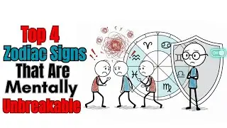 5The 4 Zodiac Signs That Are Mentally Unbreakable || Stress Doesn't Touch Them