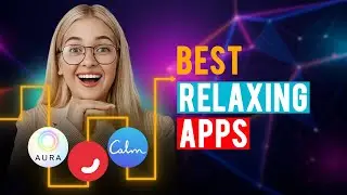 Best Relaxing Apps: iPhone & Android (Which is the Best Relaxing App?)
