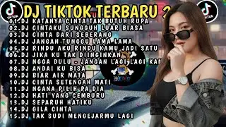 DJ TIKTOK TERBARU 2026 | DJ KATANYA CINTA TAK BUTUH RUPA 🎵 DJ CINTAKU SUNGGUH LUAR BIASA