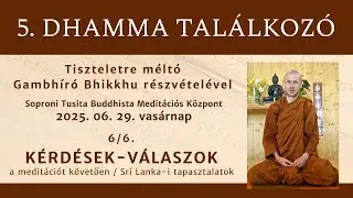 5. Dhamma Találkozó Sopronban - Meditáció K&V 6/6 #dhamma #theravada  #buddhism #meditation