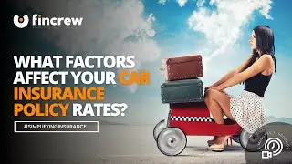 What Factors Affect your Car Insurance Policy Rates?