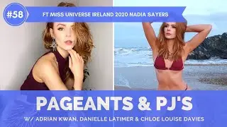 PPJ #58 ft MISS UNIVERSE IRELAND 2020 NADIA SAYERS
