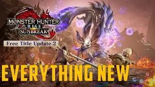 Everything New in the Free Title Update 2 &ndash; Monster Hunter Rise: Sunbreak