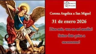 Corona Angelica a San Miguel Arcángel de hoy 31 enero