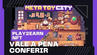 Meta Toy City NFT | Game RPG NFT - Informa&ccedil;&otilde;es relevantes #nft #crypto #metaverso #metatoycitynft
