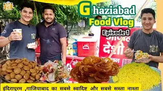 Ghaziabad Street Food Tour Episode 1 - Top Food In Indirapuram | Best and cheapest Breakfast points
