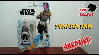 Synara San de Star Wars Resistence - UNBOXING