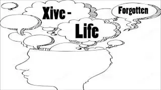 Xive   Forgotten Life [FREE DL]