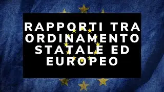 Rapporti tra ordinamento statale ed europeo