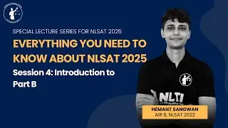 How to Prepare Part B for NLSAT 2025  II Special Lecture Series II Everything about NLSAT 2025