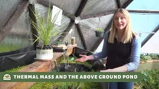 Growing Spaces Growing Domes: Thermal Mass and the Above Ground Pond