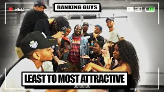 14 GUYS VS 3 GIRLS RANKING MEN BY ATTRACTIVENESS