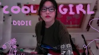 Cool Girl -Dodie || cover