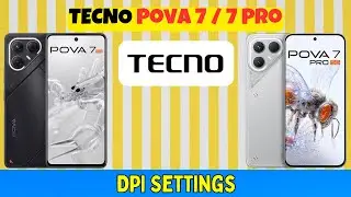 Настройки DPI для Tecno Pova 7/7 Pro | Оптимизация отображения с помощью изменения DPI