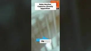 Creepy Baby Monitor Footage  Ghostly Apparition Caught!